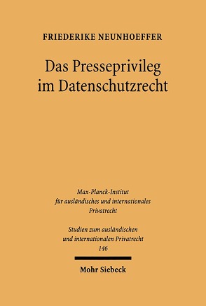 Das Presseprivileg im Datenschutzrecht von Neunhoeffer,  Friederike