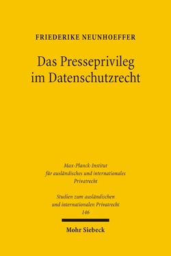 Das Presseprivileg im Datenschutzrecht von Neunhoeffer,  Friederike