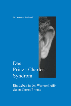 Das Prinz-Charles-Syndrom von Arnhold,  Yvonne