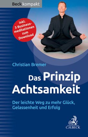 Das Prinzip Achtsamkeit von Bremer,  Christian