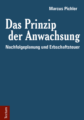 Das Prinzip der Anwachsung von Pichler,  Marcus