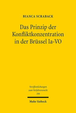 Das Prinzip der Konfliktkonzentration in der Brüssel Ia-VO von Scraback,  Bianca