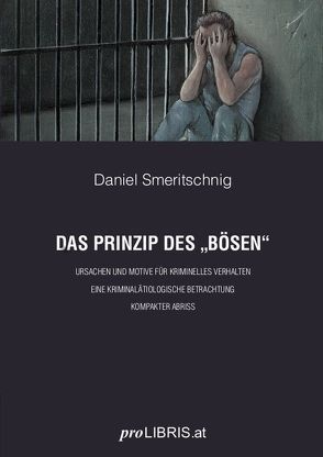 Das Prinzip des „Bösen“ von Smeritschnig,  Daniel