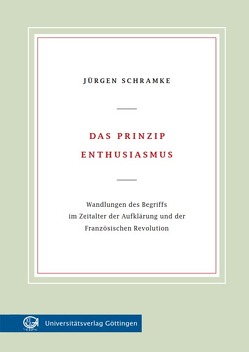 Das Prinzip Enthusiasmus von Schramke,  Jürgen