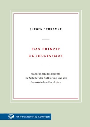 Das Prinzip Enthusiasmus von Schramke,  Jürgen