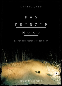 Das Prinzip Mord von Lapp,  Sascha, Sarno,  David