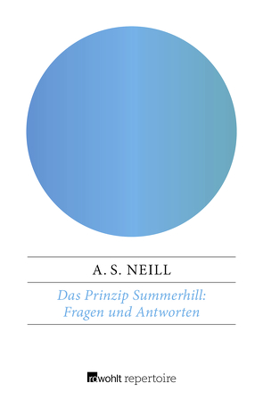 Das Prinzip Summerhill: Fragen und Antworten von Krauss,  Hermann, Neill,  Alexander Sutherland