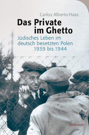 Das Private im Ghetto von Haas,  Carlos Aberto