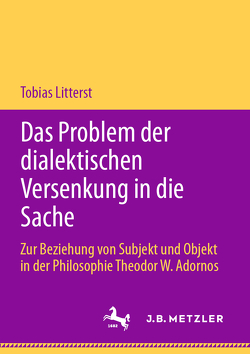 Das Problem der dialektischen Versenkung in die Sache von Litterst,  Tobias