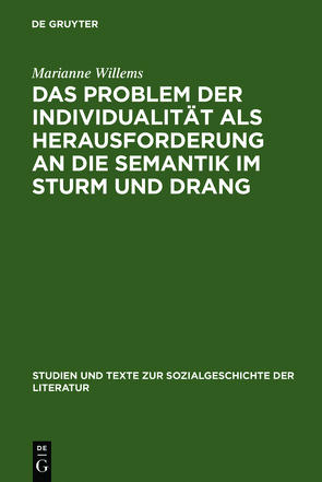 Das Problem der Individualität als Herausforderung an die Semantik im Sturm und Drang von Willems,  Marianne