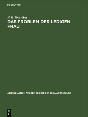 Das Problem der ledigen Frau von Timerding,  H.E.