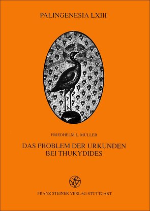 Das Problem der Urkunden bei Thukydides von Müller,  Friedhelm L