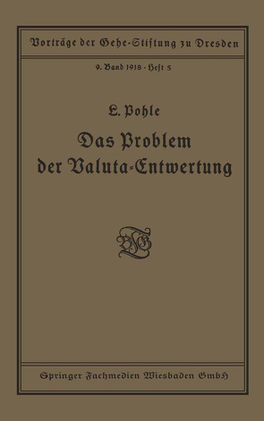 Das Problem der Valuta-Entwertung von Pohle,  Ludwig