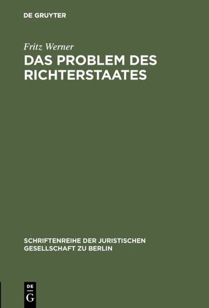 Das Problem des Richterstaates von Werner,  Fritz