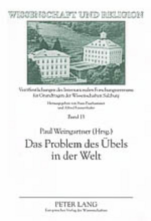 Das Problem des Übels in der Welt von Weingartner,  Paul