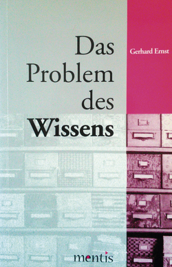 Das Problem des Wissens von Ernst,  Gerhard