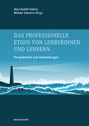 Das professionelle Ethos von Lehrerinnen und Lehrern von Althof,  Wolfgang, Cocard,  Yves, Fuchs,  Michael, Garz,  Detlef, Gasser,  Luciano, Hascher,  Tina, Ittner,  Doris, Krammer,  Kathrin, Luthiger,  Herbert, Oser,  Fritz, Raven,  Uwe, Reusser,  Kurt, Schärer,  Hans Rudolf, Schratz,  Michael, Schrittesser,  Ilse, Wicki,  Werner, Zutavern,  Michael