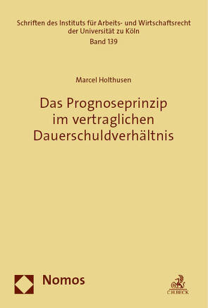 Das Prognoseprinzip im vertraglichen Dauerschuldverhältnis von Holthusen,  Marcel