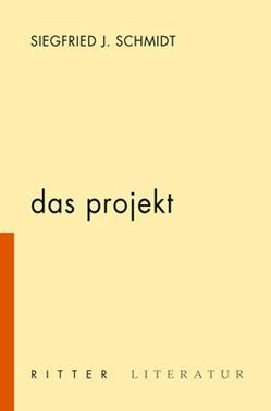 Das Projekt von Schmidt,  Siegfried J.