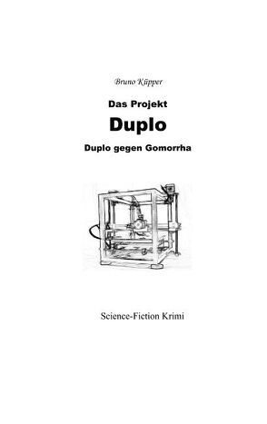 Das Projekt Duplo von Küpper,  Bruno