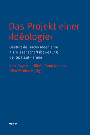 Das Projekt einer ›Idéologie‹ von Bayertz,  Kurt, Kompa,  Nikola Anna, Strobach,  Niko