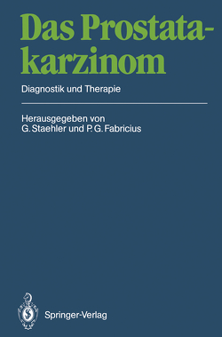 Das Prostatakarzinom von Bartsch,  G., Beer,  M., Beisland,  H.O., Bertermann,  H., Bombardieri,  E., Carter,  H.B., Eberle,  J., Fabricius,  P.G., Fabricius,  Paul G., Fornara,  P., Isaacs,  J.T., Loch,  T., Oefner,  P.J., Schmeller,  N.T., Schmidt,  H, Senekowitsch,  R., Seregni,  E., Staehler,  Gerd, Sturm,  W., Walsh,  P.C., Wiesel,  M., Yagoda,  A.