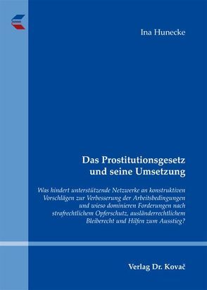 Das Prostitutionsgesetz und seine Umsetzung von Hunecke,  Ina
