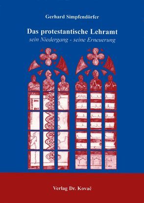 Das protestantische Lehramt von Simpfendörfer,  Gerhard