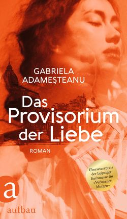 Das Provisorium der Liebe von Adameşteanu,  Gabriela, Wemme,  Eva Ruth