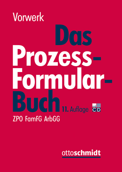 Das Prozessformularbuch von Assies,  Paul H., Bacher,  Klaus, Becker,  Eva, Fischer,  Frank O., Freyberger,  Dietrich, Fries,  Martin, Fullenkamp,  Josef, Giers,  Michael, Grotkopp,  Jörg, Jaspersen,  Kai, Joachim,  Norbert, Junggeburth,  Peter, Kellersmann,  Florian, Kleveman,  Dirk, Kremer,  Ralf, Menken,  Hubert, Meyer-Wehage,  Brigitte, Otto,  Klaus, Parigger,  Manfred, Piekenbrock,  Andreas, Poppen,  Enno, Rehborn,  Martin, Reichling,  Gerhart, Riedel,  Ernst, Riedemann,  Susanne, Schausten,  Jochem, Scheuer,  Daniela, Schneider,  Norbert, Schulze,  Carsten Peter, Schwonberg,  Alexander, Thormeyer,  Nils, Ulbrich,  Sebastian, Vorwerk,  Volkert, Wagner,  Eric, Weber,  Yvette, Wiemer,  Peter, Wilske,  Stefan