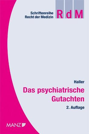 Das psychiatrische Gutachten von Haller,  Reinhard