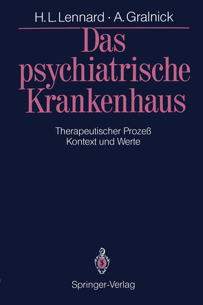 Das psychiatrische Krankenhaus von Gralnick,  Alexander, Lennard,  Henry L., Marmor,  Judd, Novak,  Peter, Schwarz,  Werner, Strauss,  Anselm