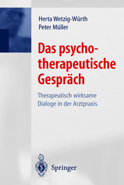 Das psychotherapeutische Gespräch von Luban-Plozza,  B., Müller,  Peter, Wetzig-Würth,  Herta