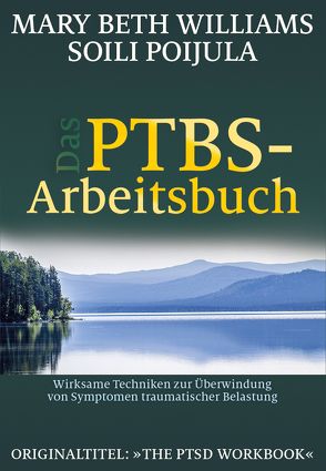 Das PTBS-Arbeitsbuch von Höhr,  Hildegard, Kierdorf,  Theo, Poijula,  Soili, Williams,  Mary Beth