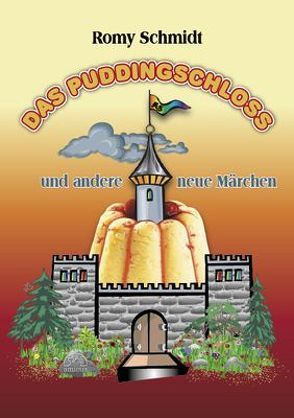 Das Puddingschloss von Schmidt,  Romy