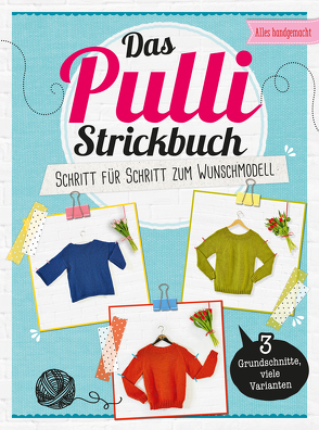 Das Pulli-Strickbuch