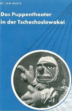 Das Puppentheater in der Tschechoslowakei von Malik,  Jan