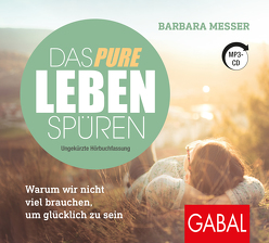 Das pure Leben spüren von Grawe,  Susanne, Messer,  Barbara