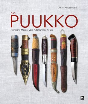 Das Puukko von Elser,  Ingrid, Ruusuvuori,  Anssi