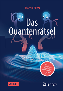 Das Quantenrätsel von Bäker,  Martin