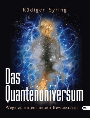 Das Quantenuniversum von Syring,  Rüdiger