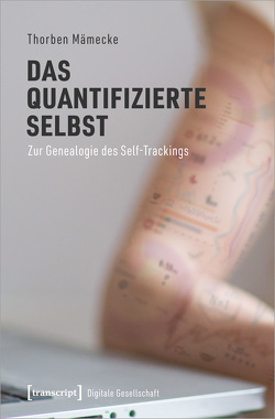 Das quantifizierte Selbst von Mämecke,  Thorben