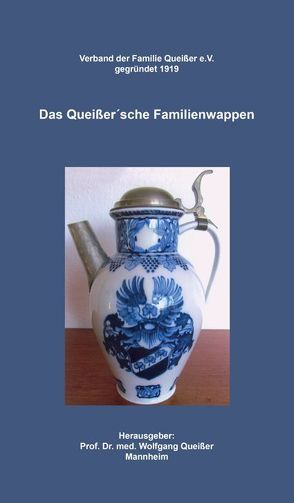 Das Queißer’sche Familienwappen von Prof. Dr. Queißer,  Wolfgang