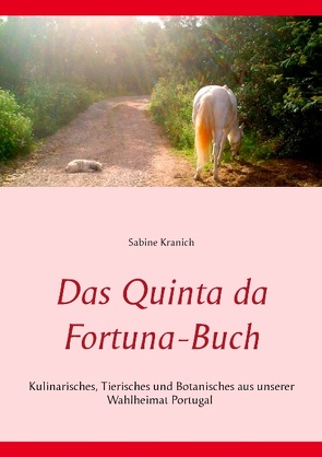 Das Quinta da Fortuna-Buch von Kranich,  Sabine