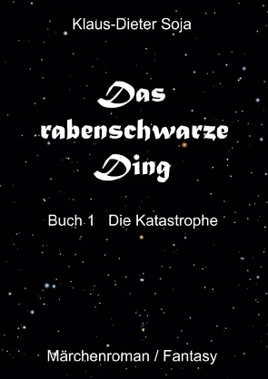 Das rabenschwarze Ding von Soja,  Klaus-Dieter