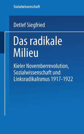 Das radikale Milieu von Siegfried,  Detlef