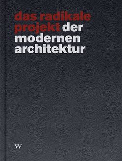 das radikale projekt der modernen architektur von Brenner,  Klaus Theo