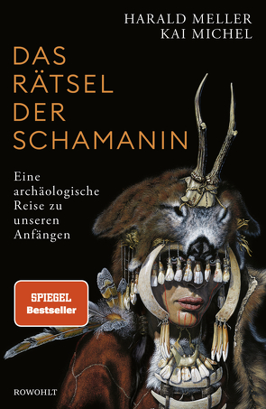 Das Rätsel der Schamanin von Meller,  Harald, Michel,  Kai