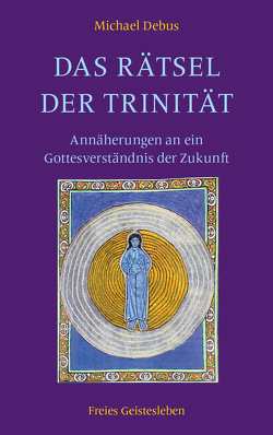 Das Rätsel der Trinität von Debus,  Michael