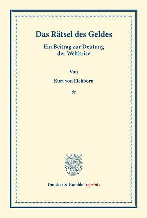 Das Rätsel des Geldes. von Eichborn,  Kurt von